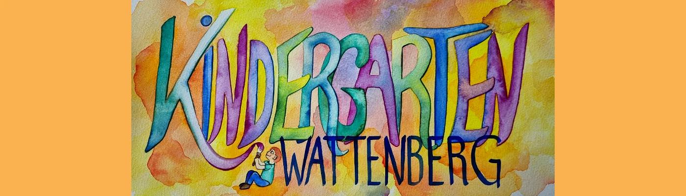 Schriftzug "Kindergarten Wattenberg" gemalen in Aquarell